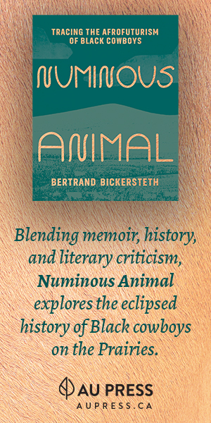 Athabasca University Press's ad promoting the "Numinous Animal Tracing the Afrofuturism of Black Cowboys" by Bertrand Bickersteth.